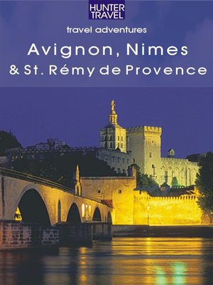 cover image of Avignon, Nimes & St. Remy de Provence
